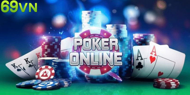 Game bài Poker online tại 69VN